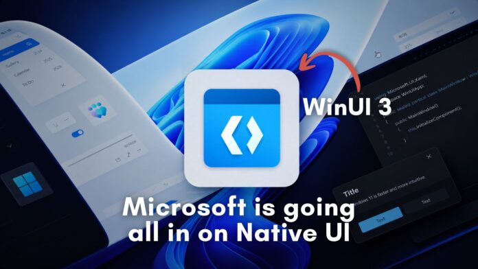 Microsoft cuối cùng cũng ưu tiên WinUI 3 gốc hơn các trình bao bọc web