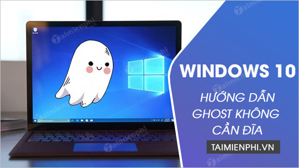 cach ghost windows 10