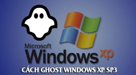 huong dan tai va ghost windows xp sp3 full driver soft