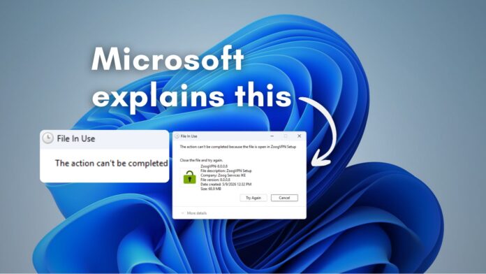 Microsoft giải thích tại sao lỗi File In Use xảy ra ngay cả sau khi đóng ứng dụng